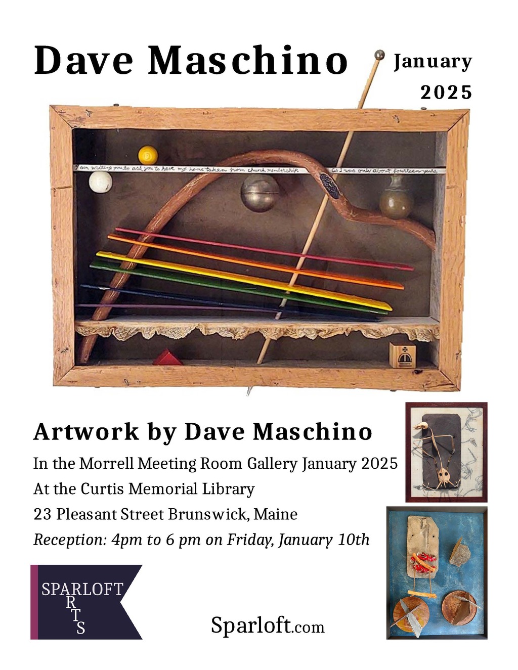 Artwork by Dave Maschino In the Morrell Meeting Room Gallery January 2025 At the Curtis Memorial Library 23 Pleasant Street Brunswick, Maine Reception: 4pm to 6 pm on Friday, January 10th